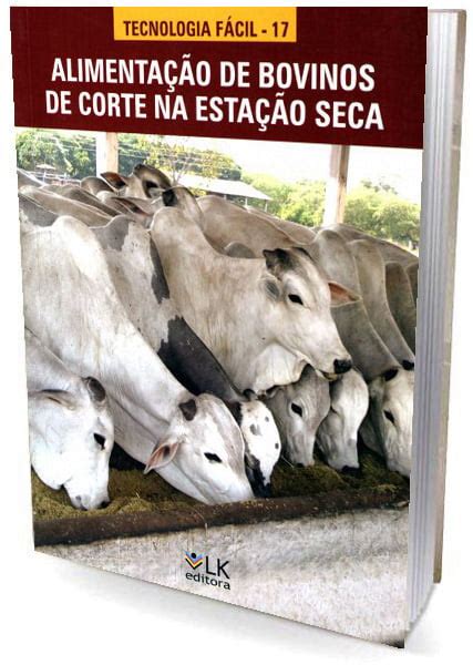 Livro Alimentação De Bovinos De Corte Na Estação Seca Agrolivros