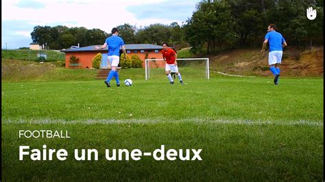 Comment Faire Une Passe Une Deux Football Youtube