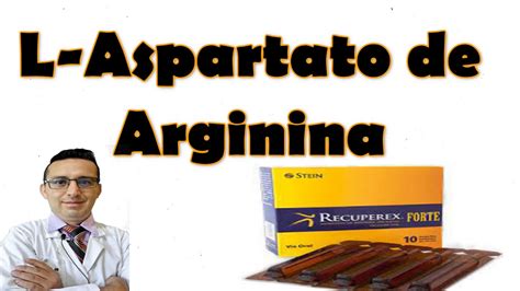 Para Que Sirve ASPARTATO DE DE L ARGININA Para Que Sirve RECUPREX