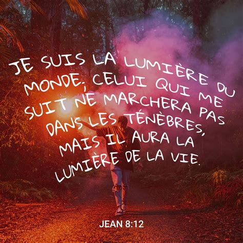 Jean 8 12 25 Jésus leur parla de nouveau et dit Je suis la lumière du