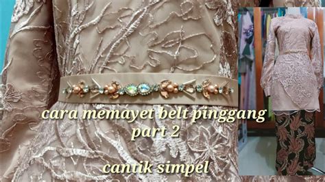 Cara Memasang Payet Di Belt Pinggang Tutorial Model Memayet Pada