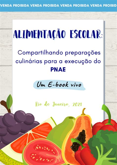 Alimentação Escolar Compartilhando preparações culinárias para