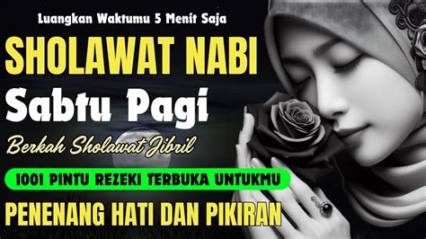 PUTAR PAGI INI Sholawat Jibril Pengabul Hajat Mendatangkan Rezeki