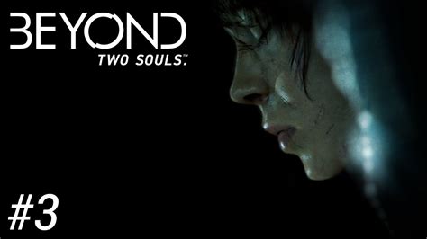 Beyond Two Souls Walkthrough Part 3 The Experiment Youtube