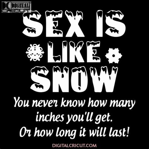 Sex Is Like Snow Svg Wine Svg Santa Svg Snowman Svg Christmas Svg Digitalcricut