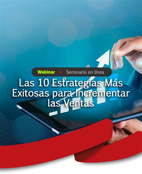 Las 10 Estrategias Más Exitosas Para Incrementar Las Ventas Actualiza