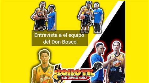 Entrevista A El Equipo Del Don Bosco Volumen 1 YouTube