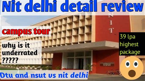 Nit Delhi Detail Review I Nit Delhi Campus Tour I Placement Cutoff