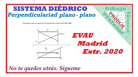 Diédrico EVAU MADRID EXTR 2020 9 PLANO PERPENDICULAR A DOS PLANOS