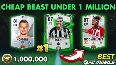 FC MOBILE BEST CHEAP BEAST UNDER 1 MILLION AT EVERY POSITION CHEAP