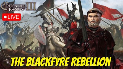 The Blackfyre Rebellion CK3 AGOT LIVE YouTube