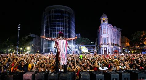 Abertura Do Carnaval Do Recife Veja Programa O Completa Do Marco