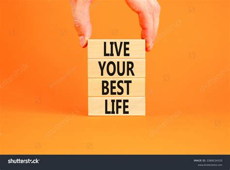 1368 Live Your Best Life Images Stock Photos And Vectors Shutterstock