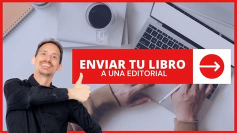 C Mo Enviar Un Libro A Una Editorial Youtube