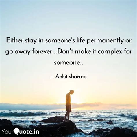 Either Stay In Someone S Quotes Writings By Ankit Sharma