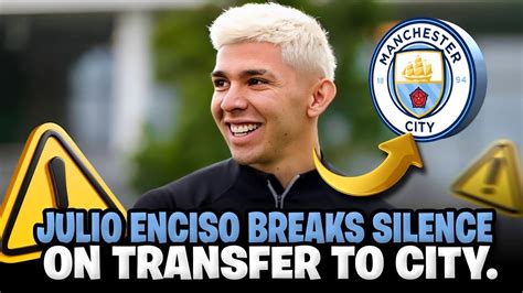 BREAKING NEWS JULIO ENCISO BREAKS SILENCE ON TRANSFER TO MANCHESTER