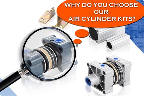 Why Do You Choose Our Air Cylinder Kits