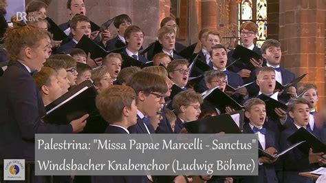 Palestrina Missa Papae Marcelli Sanctus Windsbacher Knabenchor