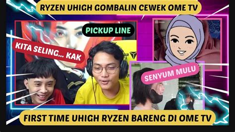 Pertama Kali Uhigh Ryzen Main Berdua Di Ome Tv Uhigh Gombalin Cewek