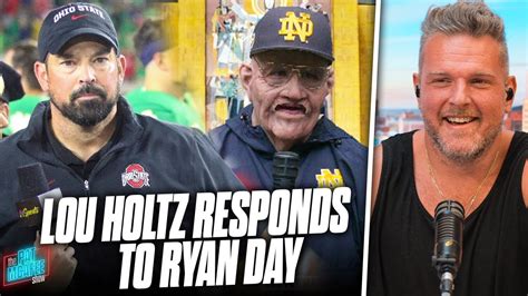 Lou Holtz Responds To Ryan Day Calling Him Out I M 86 You Want To