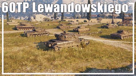 World Of Tanks Replay 60TP Lewandowskiego I 7 Kills I 6617 Damage