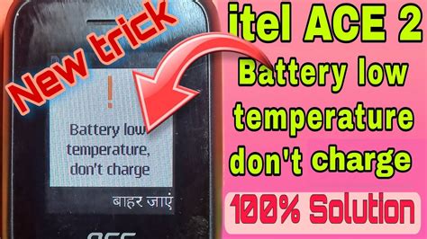 Itel Ace Battery Low Temperature Don T Charge Itel Ace Charging