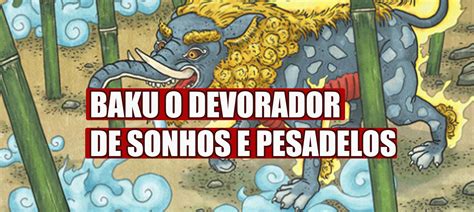 Toshio Shimada BAKU O DEVORADOR DE SONHOS E PESADELOS JAPONES