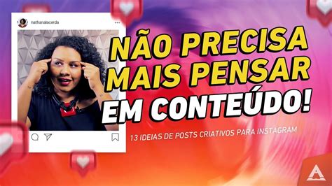 13 ideias de posts criativos para instagram nunca mais você vai