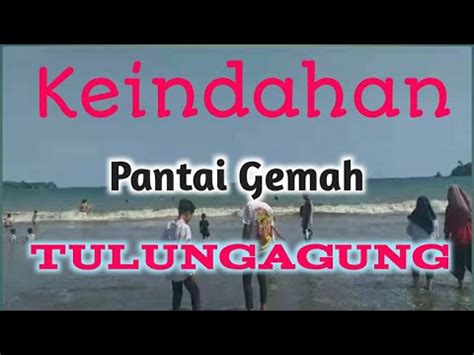 Keindahan Pantai Gemah Tulungagung YouTube