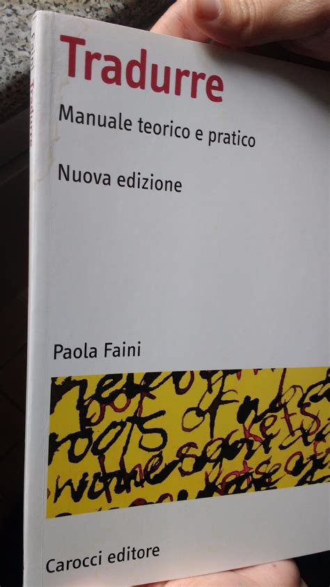 Tradurre Manuale Teorico E Pratico Faini Paola Amazon It Libri