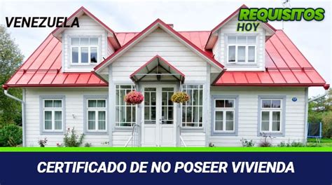 Como Sacar el Certificado de No Poseer Vivienda Guía2025