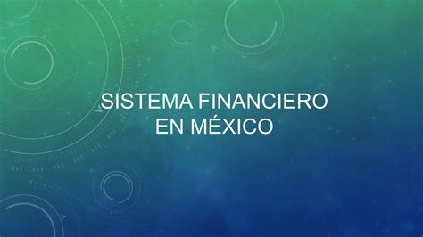 Sistema Financiero En México Ppt