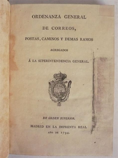 Ordenanza General De Correos Postas Caminos Y Dem S Ramos Agregados