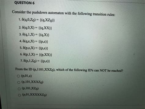 Solved QUESTION 6 Consider The Pushdown Automaton With The Chegg