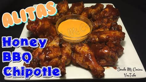 Alitas Honey Barbecue Chipotle Honey Bbq Chipotle Wings Desde Mi Cocina By Lizzy Youtube