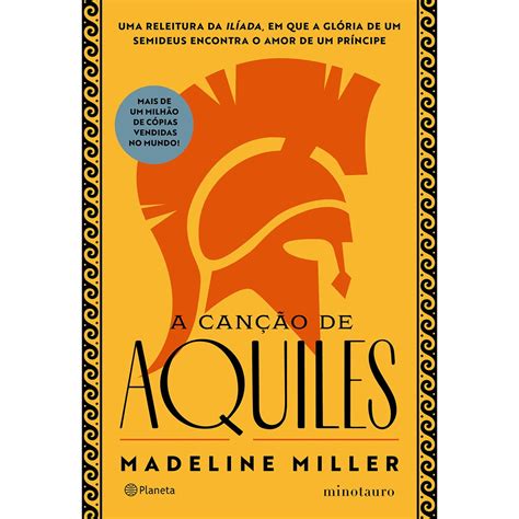 Livro A Can O De Aquiles A Aclamada Releitura Da Il Ada Madeline