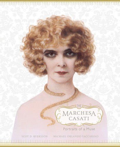 Amazonfr The Marchesa Casati Portraits Of A Muse Ryersson Scot