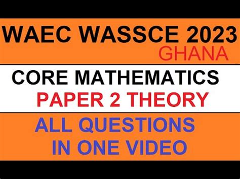 Waec Wassce Core Mathematics Paper Theory All Questions With