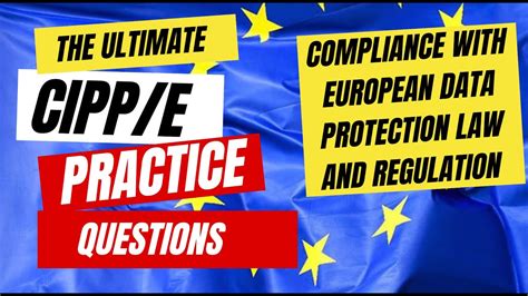 Cipp E Practice Questions Compliance With European Data Protection