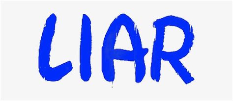 Liar Color Blue Liar Text Aesthetic Stickers Grung Lies Transparent