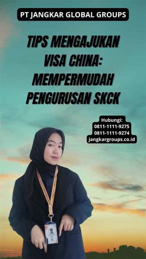 Tips Mengajukan Visa China Mempermudah Pengurusan SKCK Jangkar