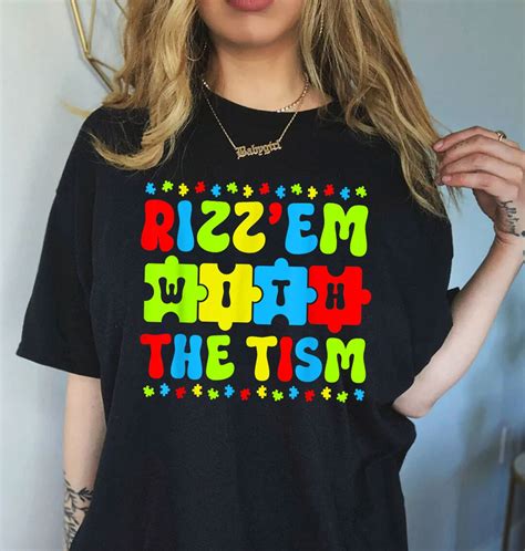 Rizz Em With The Tism Shirt Autism Awareness Shirt Adhd Shirt Autism