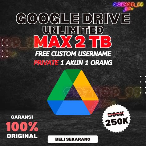 Jual Google Drive Unlimited Max Tb Private Storage Lifetime Bergaransi