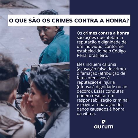 Crimes Contra A Honra Quais São Os Tipos E Como Prová Los