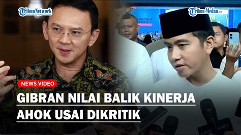 Gibran Balas Serangan Ahok Usai Dirinya Dan Jokowi Disebut Tak Bisa