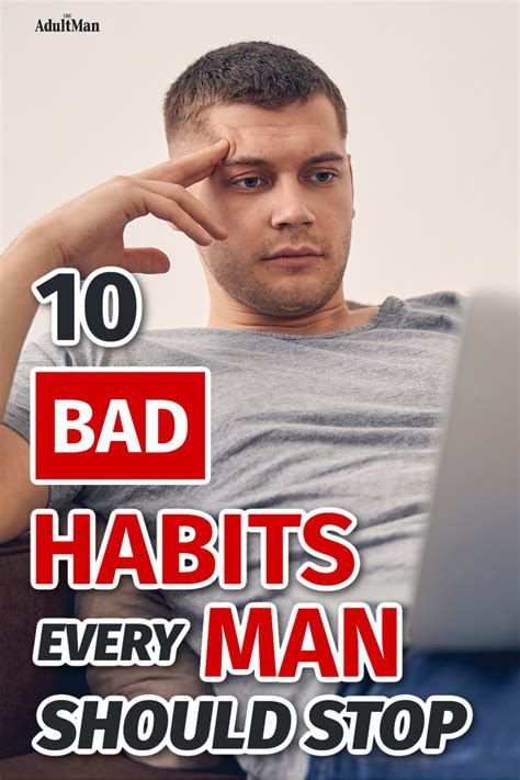 10 Common Bad Habits Every Man Should Stop Immediately Bad Habits Men Habits Lose 50 Pounds