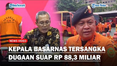 TEGAS KPK Tetapkan Kepala Basarnas Jadi Tersangka Korupsi Dugaan Suap