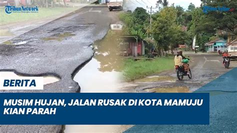 Musim Hujan Jalan Rusak Di Kota Mamuju Kian Parah YouTube