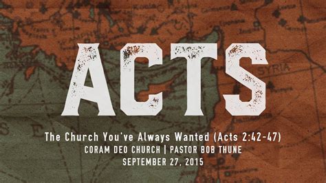 The Church Youve Always Wanted Acts 242 47 Youtube