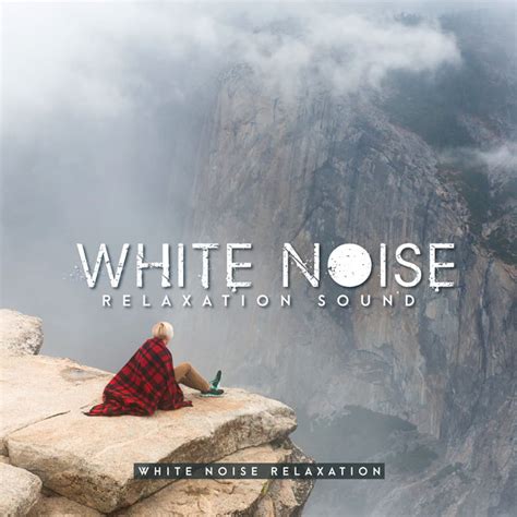 White Noise Relaxation Sound Album By White Noise Relaxation Spotify